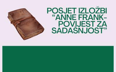 Posjet izložbi “Anne Frank-Povijest za sadašnjost”